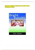 Test Bank For Bright Futures Guidelines for Health Supervision of Infants, Children, and Adolescents 4th Edition | Study Guide