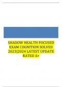 SHADOW HEALTH FOCUSED EXAM COGNITION SOLVED 2023|2024 LATEST UPDATE RATED A+
