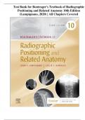 Test Bank for Bontrager's Textbook of Radiographic Positioning and Related Anatomy 10th Edition (Lampignano, 2020) | All Chapters Covered