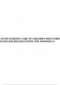 ATI RN NURSING CARE OF CHILDREN PROCTORED EXAM 2023/2024 QUESTIONS AND ANSWERS A+.