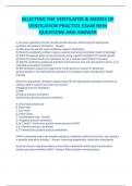 SELECTING THE VENTILATOR & MODES OF VENTILATION PRACTICE EXAM NEW QUESTIONS AND ANSWER