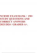 NCRME EXAM BANK / 150+ STUDY QUESTIONS AND CORRECT ANSWERS 2023/2024 / GRADED A+.