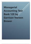 Test bank on managerial accounting by garrison noreen brewer/Garrison Managerial Accounting 12th Edition 2024 latest updated Test Bank.