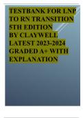 TEST BANK FOR LNP TO RN TRANSITION 5TH EDITION BY CLAYWELL LATEST UPDATE GRADED A+ WITH EXPLANATION.