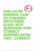 NGN ATI RN NURSING CARE OF CHILDREN PROCTORED EXAM  2019 QUESTIONS WITH CORRECT ANSWERS RATED 100%  CORRECT