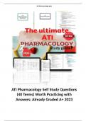 ATI Pharmacology Self Study Questions (40 Terms) Worth Practicing with Answers; Already Graded A+ 2023