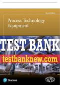 Test Bank For Process Technology Equipment 2nd Edition All Chapters - 9780134891262