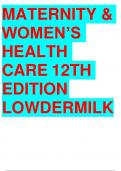 MATERNITY & WOMEN’S HEALTH CARE 12TH EDITION LOWDERMILK          QUESTIONS AND ANSWERS A+ GRADED 100% VERIFIED. 