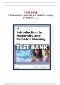 TEST BANK FOR INTRODUCTION TO MATERNITY AND PEDIATRIC NURSING, 8TH EDITION BY GLORIA LEIFER CHAPTER 1-34 COMPLETE GUIDE A+