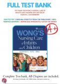 Test Bank for Wongs Nursing Care of Infants and Children 12th Edition By Marilyn J. Hockenberry | 9780323776707 | 2024/2025 | Chapter 1-34| Complete Questions and Answers A+