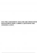 WGU PRE-ASSESSMENT: HEALTHCARE OPERATIONS MANAGEMENT PKKC CORRECT QUESTIONS AND ANSWERS LATEST, WGU PRE-ASSESSMENT: HEALTHCARE OPERATIONS MANAGEMENT (PKKC) ANSWERED, WGU PRE-ASSESSMENT: PATHOPHYSIOLOGY (PCCO) Exam Answered Fall 2023/24 & WGU PRE-ASSESSMEN