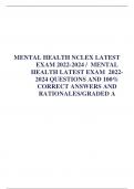 MENTAL HEALTH NCLEX LATEST  EXAM 2022-2024 / MENTAL  HEALTH LATEST EXAM 2022- 2024 QUESTIONS AND 100%  CORRECT ANSWERS AND  RATIONALES/GRADED A