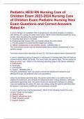 Pediatric HESI RN Nursing Care of  Children Exam 2023-2024 Nursing Care  of Children Exam Pediatric Nursing Hesi  Exam Questions and Correct Answers  Rated A+