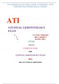 ATI GERONTOLOGY FINAL EXAM 3 VERSIONS WITH VERIFIED SOLUTIONS 2023/A+ GRADE