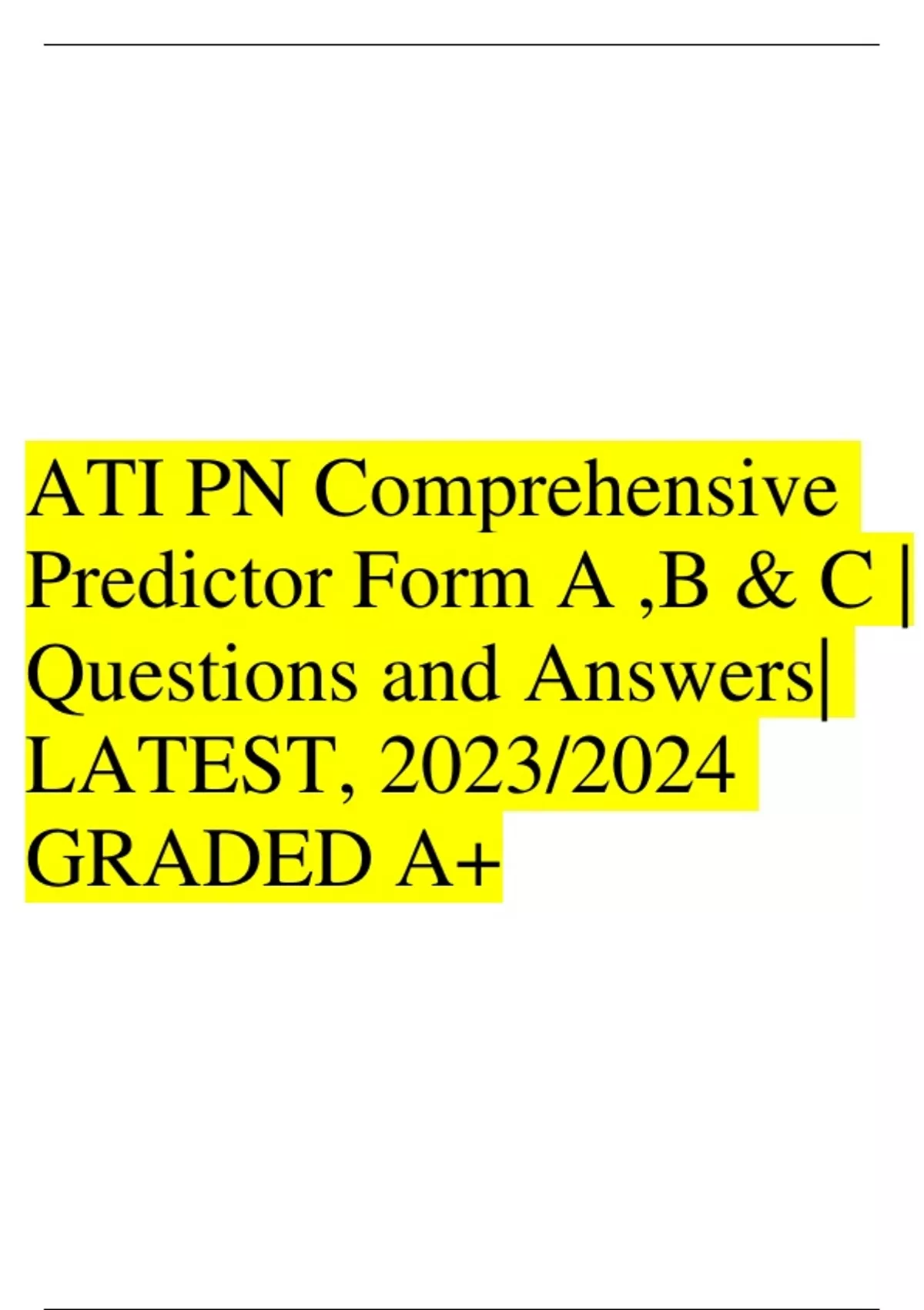 ATI PN Comprehensive Predictor Form A ,B & C Questions and Answers