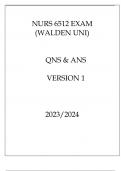 NURS 6512 EXAM ( WALDEN UNI ) QNS & ANS VERSION 1 20232024.