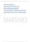 HESI RN MENTAL HEALTH/PSYCHIATRIC NG QUESTIONS&ANSWERS THIS DOCUMENT CONTAINS NEXT GEN QUESTIONS WITH CASE STUDIES 2023