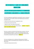 RN NURSING CARE OF CHILDREN  PROCTOR EXAM WITH QUESTIONS & VERIFIED  ANSWERS | GRADED A+ | 2024 UPDATE