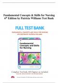Fundamental Concepts & Skills for Nursing 6th Edition by Patricia Williams Test Bank | (SCORED A+) A&A EXPLAINED | BEST 2023