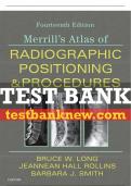 Test Bank For Merrill's Atlas Of Radiographic Positioning And Procedures, 14th - 2020 All Chapters - 9780323640411