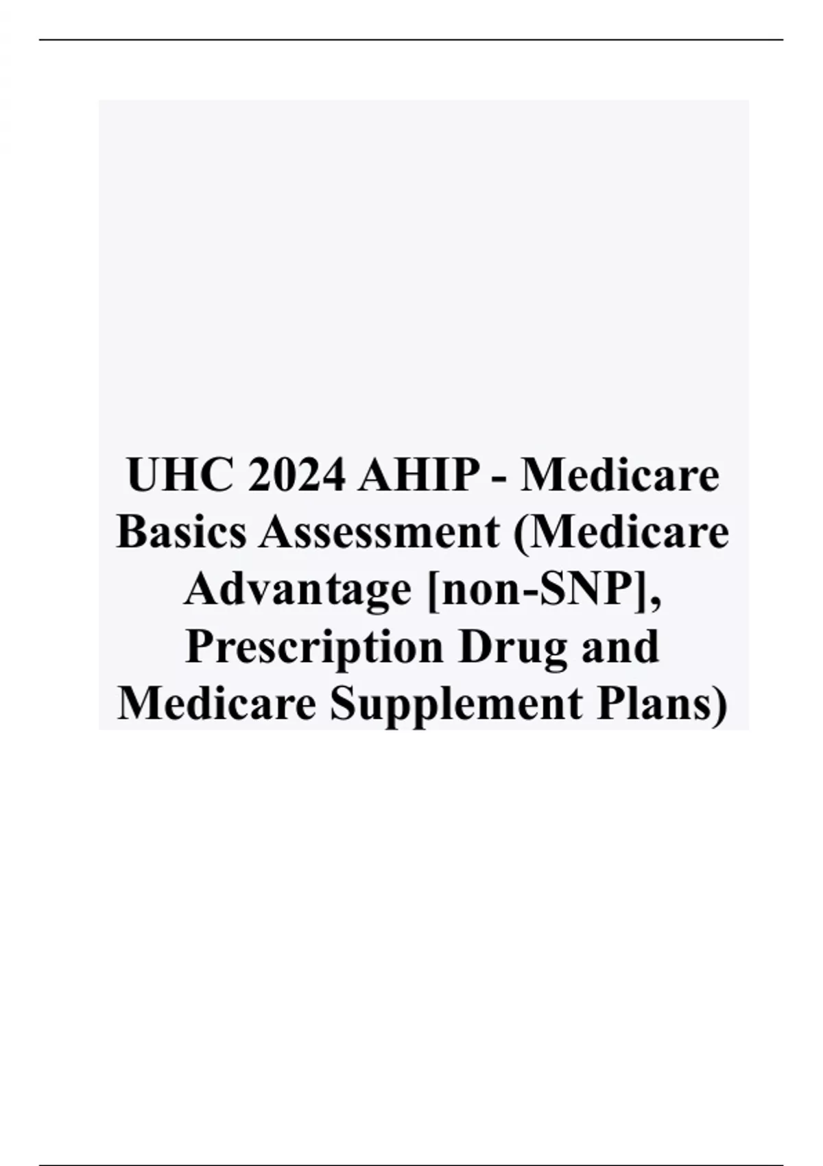UHC 2024 AHIP Medicare Basics Assessment (Medicare Advantage [nonSNP