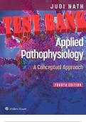 TEST BANK for Applied Pathophysiology: A Conceptual Approach 4th, North American Edition by Judi Nath & Carie Braun. ISBN-13 978-1975179199. 