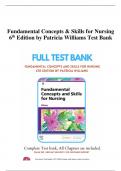 Fundamental Concepts & Skills for Nursing 6th Edition by Patricia Williams Test Bank - QUESTIONS & ANSWERS  EXPLAINED (GRADED A+) BEST 2023