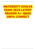 MATERNITY EVOLVE  EXAM 2023 LATEST  GRADED A+ Q&AS  100% CORRECT