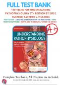 Test Bank Understanding Pathophysiology 7th 8th, 9th Edition by Sue Huether and Kathryn McCance |Complete Guide A+