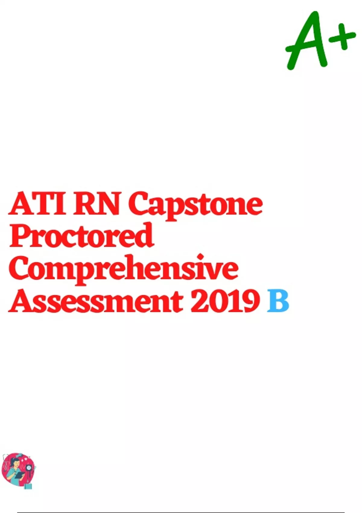 ATI RN Capstone Proctored Comprehensive Assessment 2019 B - RN ATI ...