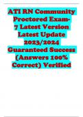 ATI RN Community Proctored Exam-  7 Latest Version Latest Update 2023/2024 Guaranteed Success (Answers 100% Correct) Verified