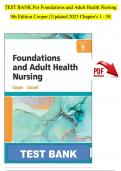 Test Bank for Foundations and Adult Health Nursing, 9th Edition Cooper, Updated 2023 Chapters 1 - 58 (100% Verified by Experts)