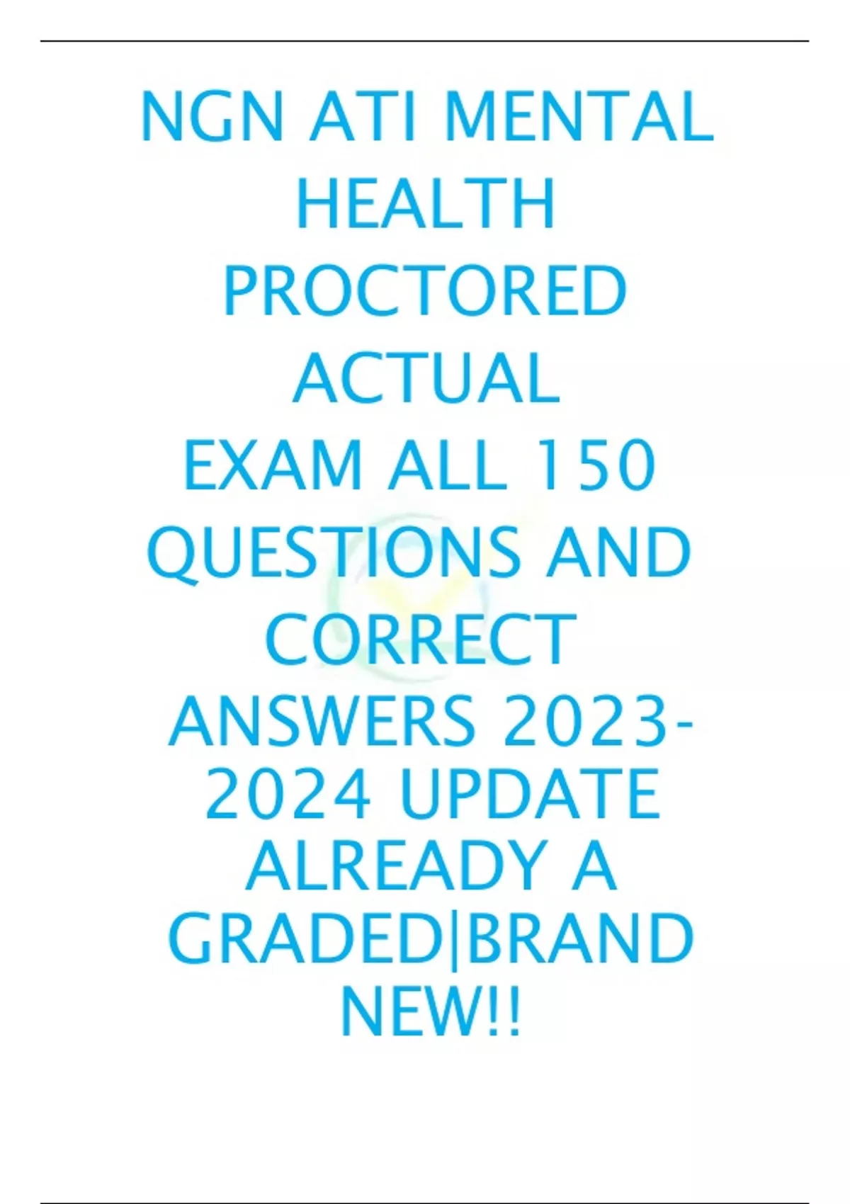 NGN ATI MENTAL HEALTH PROCTORED ACTUAL EXAM ALL 150 QUESTIONS AND ...