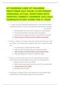 ATI NURSING CARE OF CHILDREN  PROCTORED EXIT EXAM (10 DIFFERENT  VERSIONS) ACTUAL QUESTIONS WITH  VERIFIED CORRECT ANSWERS 2023-2024 COMPLETE STUDY GUIDE FOR A+ PASS