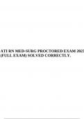 NGN ATI RN MED SURG PROCTORED EXAM 2024 QUESTIONS AND ANSWERS A+ GRADE ASSURED UPDATED, ATI RN MED-SURG PROCTORED EXAM 2023 (FULL EXAM) SOLVED CORRECTLY, ATI RN MED SURG PROCTORED EXAM 2023 QUESTIONS AND ANSWERS CORRECTLY/VERIFIED SOLUTIONS & ATI RN MEDSU