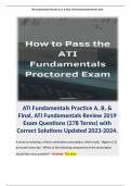 ATI Fundamentals Practice A, B, & Final, ATI Fundamentals Review 2019 Exam Questions (278 Terms) with Correct Solutions Updated 2023-2024.