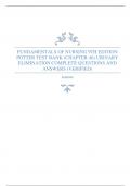 FUNDAMENTALS OF NURSING 9TH EDITION POTTER TEST BANK (CHAPTER 46) URINARY ELIMINATION COMPLETE QUESTIONS AND ANSWERS (VERIFIED)