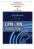 Test Bank for LPN to RN Transitions 5th Edition by Lora Claywell |All Chapters, Complete Q & A, Latest|