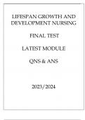 LIFESPAN GROWTH AND DEVELOPMENT NUSING FINAL TEST LATEST MODULE QNS & ANS