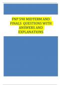 FNP 590 MIDTERM AND  FINALS QUESTIONS WITH  ANSWERS AND  EXPLANATIONS