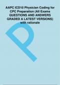 AAPC ICD10 Physician Coding for CPC Preparation (All Exams QUESTIONS AND ANSWERS GRADED A LATEST VERSIONS) with rational