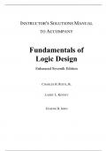 Solutions Manual for Fundamentals of Logic Design  (Enhanced Edition) 7th Edition By Charles Roth, Larry Kinney, Eugene John  (All Chapters, 100% original verified, A+ Grade)