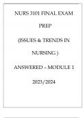 NURS 3101 FINAL EXAM PREP ( ISSUES & TRENDS IN NURSING) ANSWERED 2 MODULES 20232024