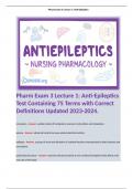 Pharm Exam 3 Lecture 1: Anti-Epileptics Test Containing 75 Terms with Correct Definitions Updated 2023-2024. 