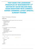 TEST BANK FOR LEHNINGER  PRINCIPLES OF BIOCHEMISTRY 8TH EDITION BY DAVID NELSON REAL  EXAM QUESTIONS WITH CORRECT  EXPERT ANSWERS| LATEST UPDATE |  ALREADY PASSED