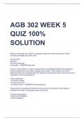 AGB 302 WEEK 5  QUIZ 100% SOLUTION  QUESTIONS AND ANSWERS