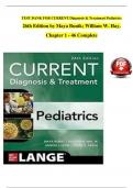 CURRENT Diagnosis and Treatment Pediatrics, 26th Edition TEST BANK by Maya Bunik; William W. Hay, Verified Chapters 1 - 46, Complete Newest Version