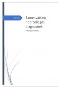 SAMENVATTING ALLE HOORCOLLEGES DIAGNOSTIEK MASTER PsychologieTILBURG UNIVERSITY (kkj) behaald met 9!