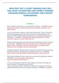 AMLS POST TEST (3 LATEST VERSIONS )2023-2024 REAL EXAM 150 QUESTIONS AND CORRECT ANSWERS /ADVANCED MEDICAL LIFE SUPPORT, AMLS PRETEST EXAM(AGRADE) VERSION A What condition is most likely to cause respiratory acidosis? - ANSWER- In larger doses narcotics i