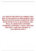 ALL HESI FUNDAMENTALS SPRING 2023-2024 / FUNDAMENTALS HESI SPRING 2023-2024 EXAM TEST BANK COMPLETE TEST BANK WITH ACTUAL QUESTIONS AND WELL ELABORATED ANSWERS (VERIFIED ANSWERS) LATEST UPDATES 2023-2024 | ALREADY GRADED A+  (ALL BRAND NEW!!)